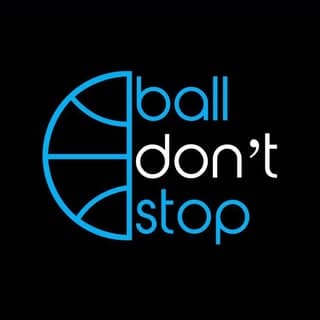 Ball Don’t Stop