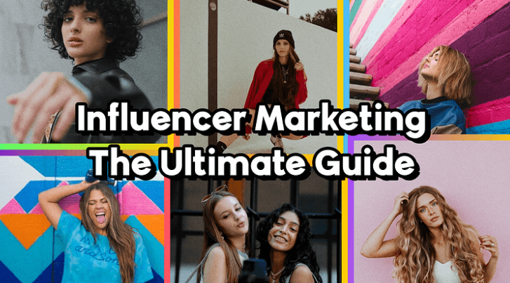 Influencer Marketing in 2023: The Ultimate Guide